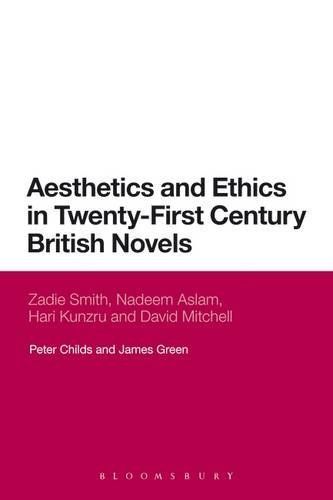 Aesthetics and Ethics in Twenty-First Century British Novels