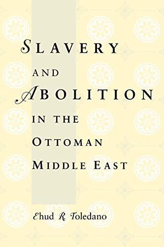 Slavery and Abolition in the Ottoman Middle East