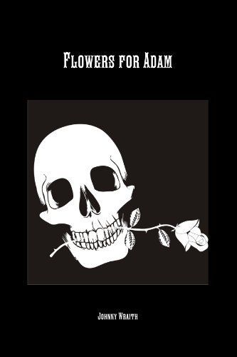 Flowers for Adam