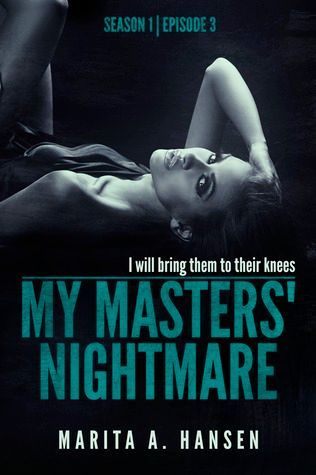 My Masters' Nightmare Season 1, Ep. 3 "Betrayed"