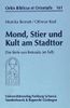 Mond, Stier und Kult am Stadttor