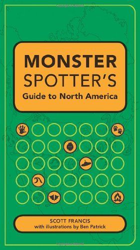 Monster Spotter's Guide to North America