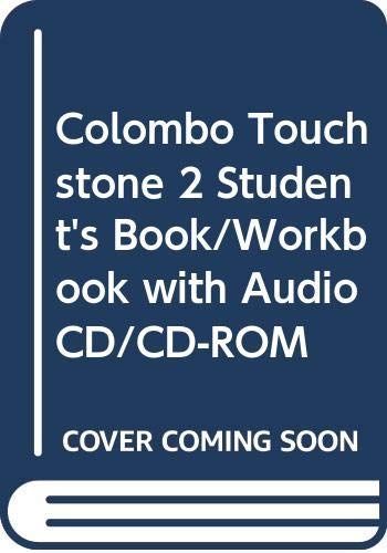 Colombo Touchstone 2 Student's Book/Workbook with Audio CD/CD-ROM