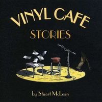 Vinyl Cafe Stories