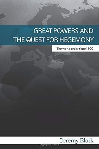 Great Powers and the Quest for Hegemony