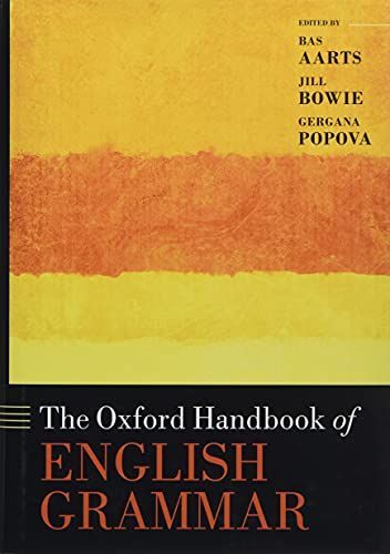 The Oxford Handbook of English Grammar