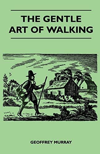 The Gentle Art of Walking