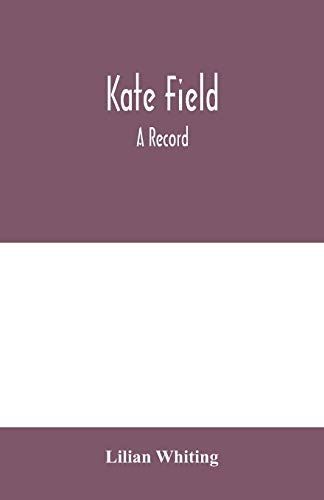 Kate Field; a Record