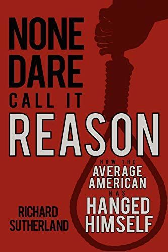 None Dare Call It Reason