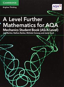 A Level Further Mathematics for AQA Mechanics Student Book (AS/A Level)