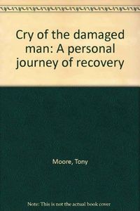 Cry of the Damaged Man