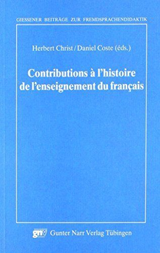 Contributions à l'histoire de l'enseignement du français