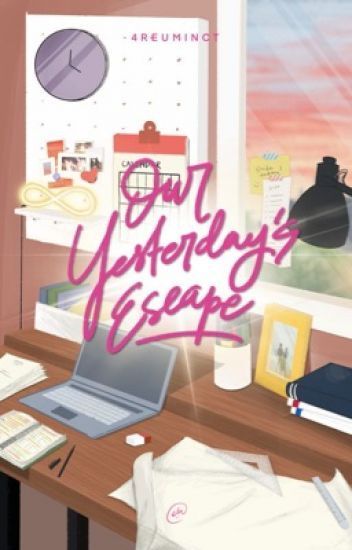 Our Yesterday's Escape