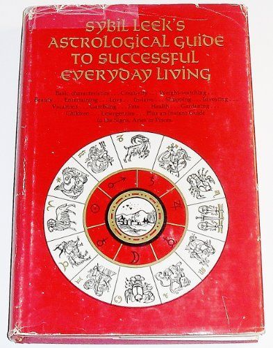 Sybil Leek's Astrological Guide to Successful Everyday Living