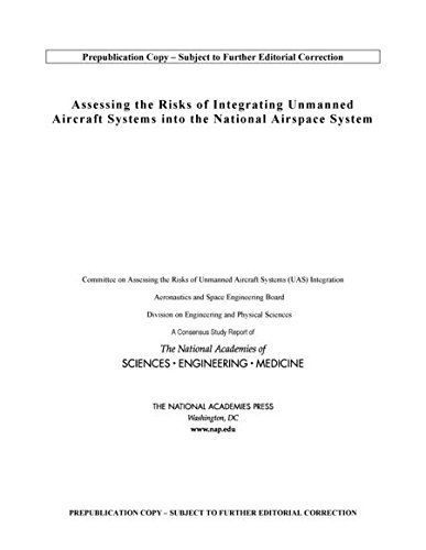 Assessing the Risks of Integrating Unmanned Aircraft Systems (UAS) into the National Airspace System