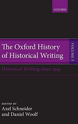 The Oxford History of Historical Writing