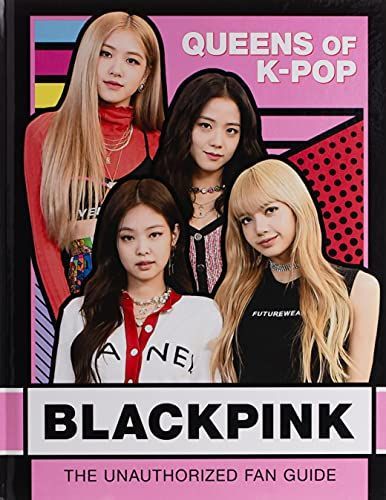 BlackPink: K-Pop Queens