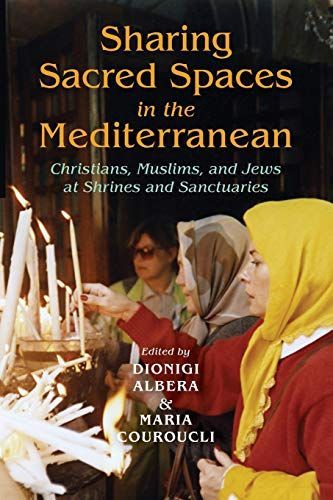 Sharing Sacred Spaces in the Mediterranean