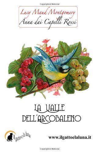 La valle dell'arcobaleno. Anna dai capelli rossi