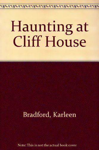 The Haunting at Cliff House