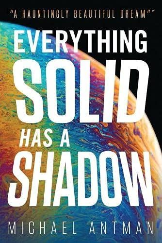 Everything Solid Has a Shadow