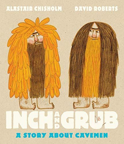 Inch and Grub: a Story about Cavemen