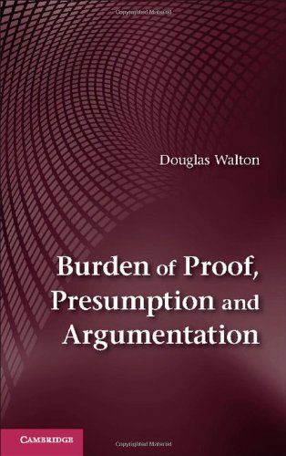 Burden of Proof, Presumption and Argumentation