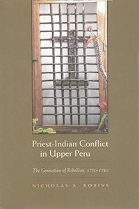 Priest-Indian Conflict in Upper Peru