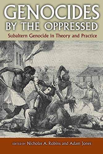 Genocides by the Oppressed