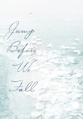 Jump Before We Fall