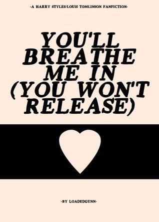 You'll Breathe Me In