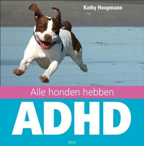 Alle honden hebben ADHD / druk 4