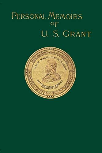 Personal Memoirs of U. S. Grant Volume 1 of 2