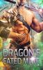 Dragon's Fated Mate: A Sci Fi Alien Second Chance Romance