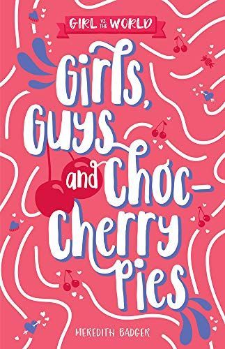 Girls, Guys and Choc-Cherry Pies