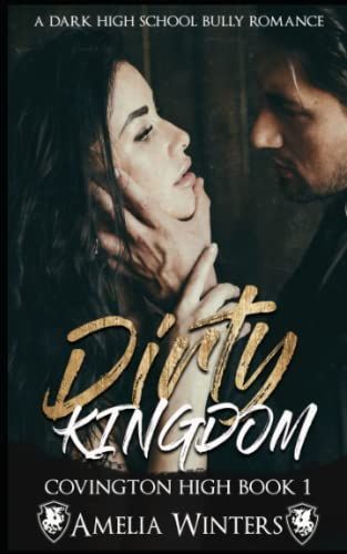 Dirty Kingdom (a Dark High School Bully Romance)