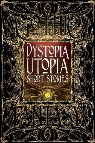 Dystopia Utopia Short Stories