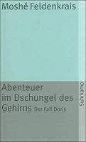 Abenteuer im Dschungel des Gehirns