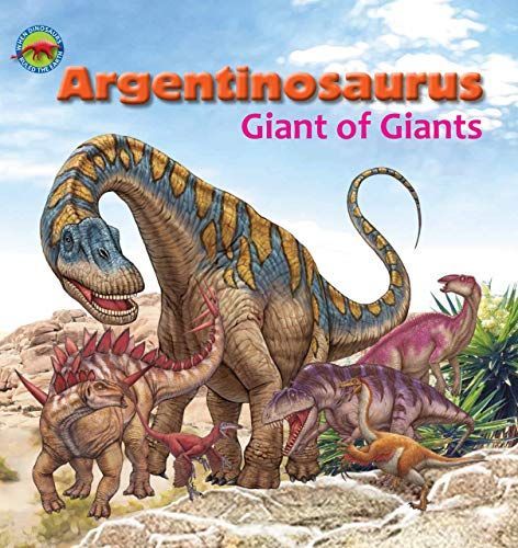 Argentinosaurus, Giant of Giants