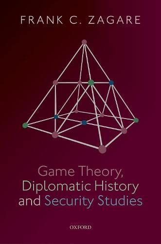 Game Theory, Diplomatic History and Security Studies