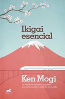 Ikigai esencial/ Essential Ikigai