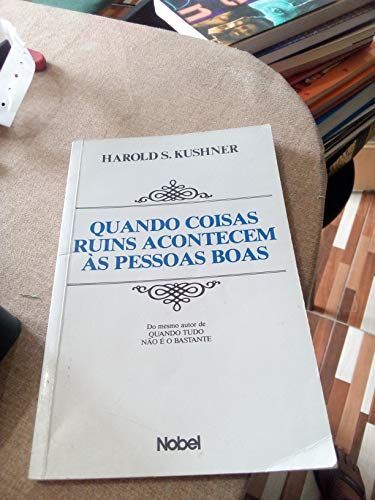 Quando coisas ruins acontecem às pessoas boas