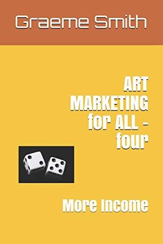 Art Marketing for All - Four: More Income