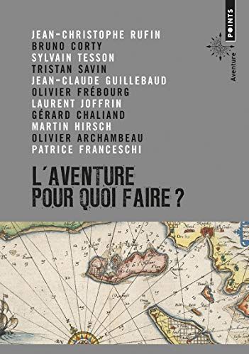 L'aventure, pour quoi faire ?