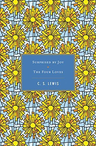 Surprised by Joy/ The Four Loves