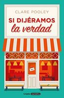 Si dijéramos la verdad