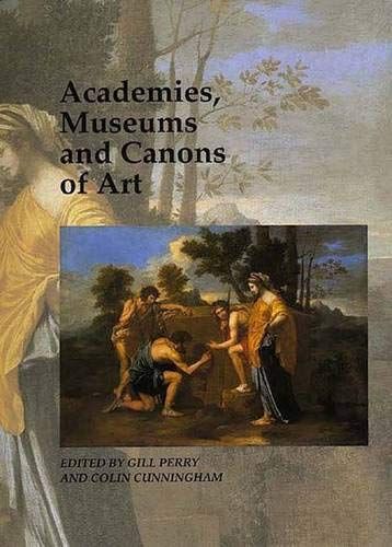 Academies, Museums, and Canons of Art