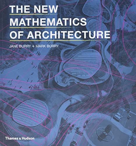 The New Mathematics of Architecture