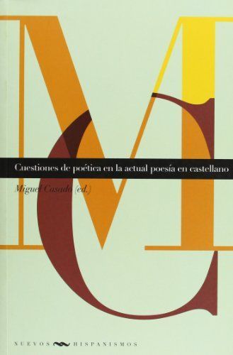 Cuestiones de poética en la actual poesía en castellano