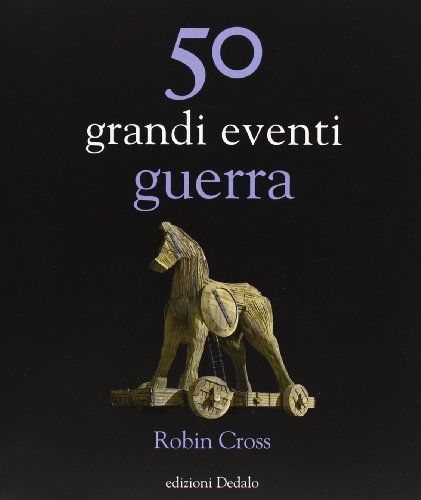 50 grandi eventi guerra